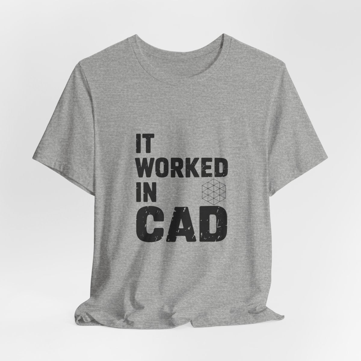 It Worked In CAD T-Shirt Mechanical Engineer Shirt Funny ME Engineering Gift FEA Tolerance Design Humor Tee