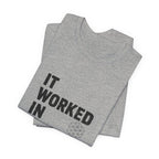 It Worked In CAD T-Shirt Mechanical Engineer Shirt Funny ME Engineering Gift FEA Tolerance Design Humor Tee