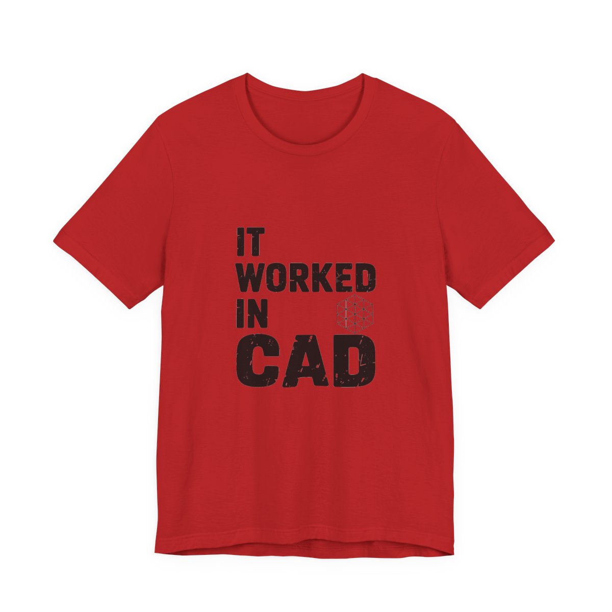It Worked In CAD T-Shirt Mechanical Engineer Shirt Funny ME Engineering Gift FEA Tolerance Design Humor Tee