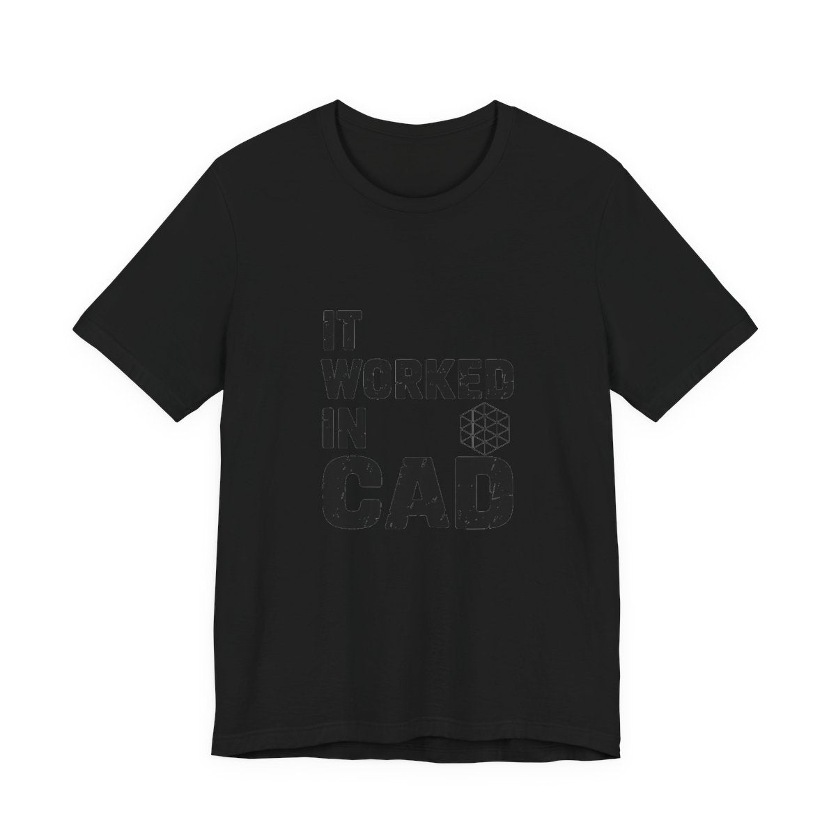 It Worked In CAD T-Shirt Mechanical Engineer Shirt Funny ME Engineering Gift FEA Tolerance Design Humor Tee