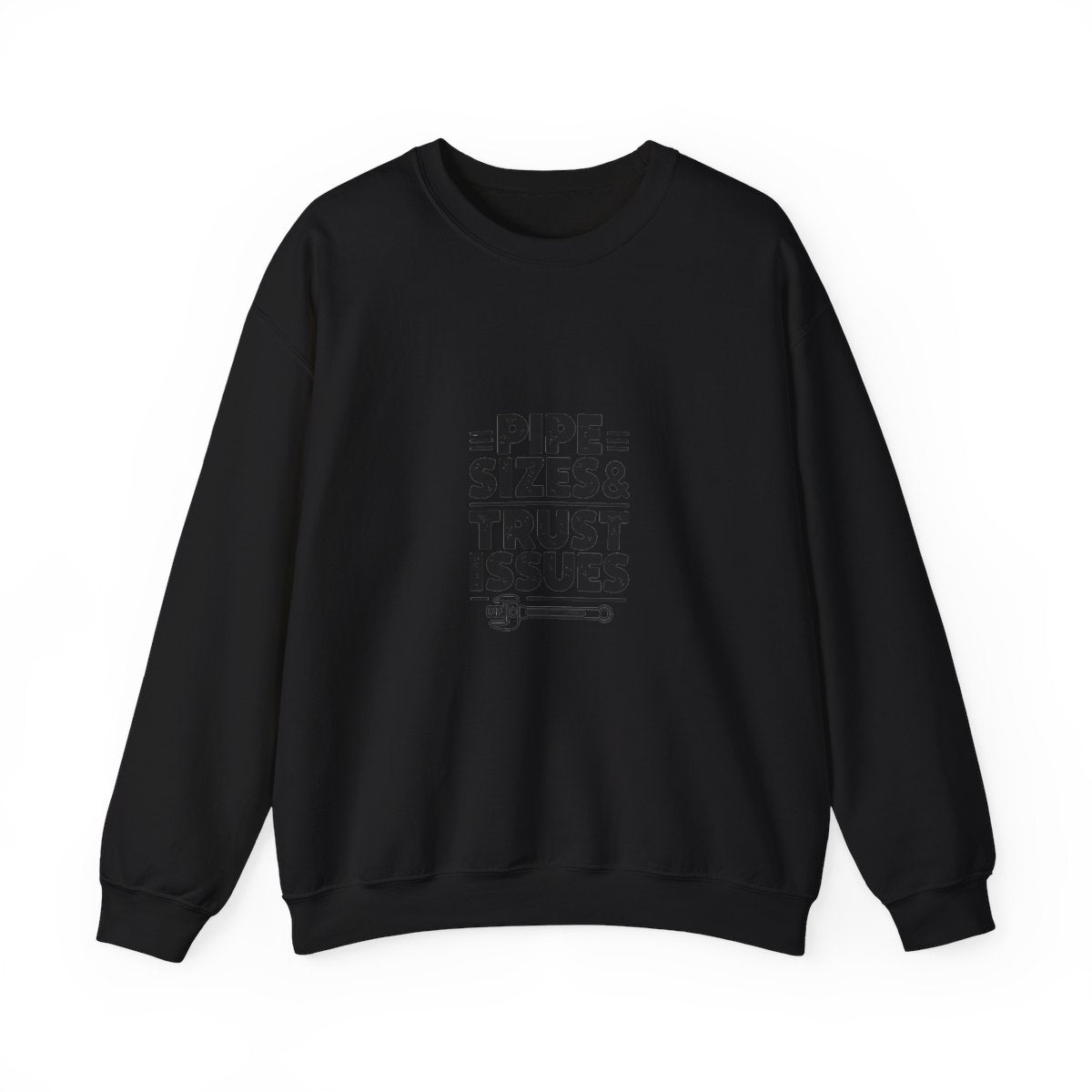 Plumber Crewneck Sweatshirt - Pipe Sizes & Trust Issues - Workwear Pullover for Plumbers, Pipefitters, Drain Techs