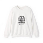 Plumber Crewneck Sweatshirt - Pipe Sizes & Trust Issues - Workwear Pullover for Plumbers, Pipefitters, Drain Techs