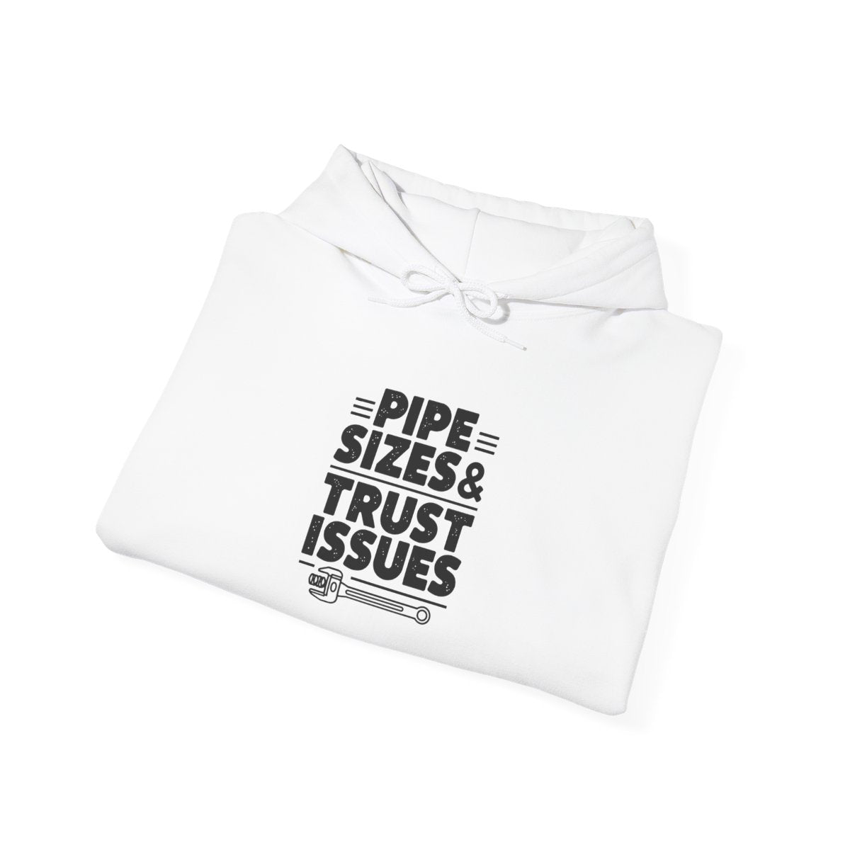 Plumber Hoodie - Pipe Sizes & Trust Issues - Pullover Sweatshirt for Licensed Plumbers, Drain Techs, Pipefitters