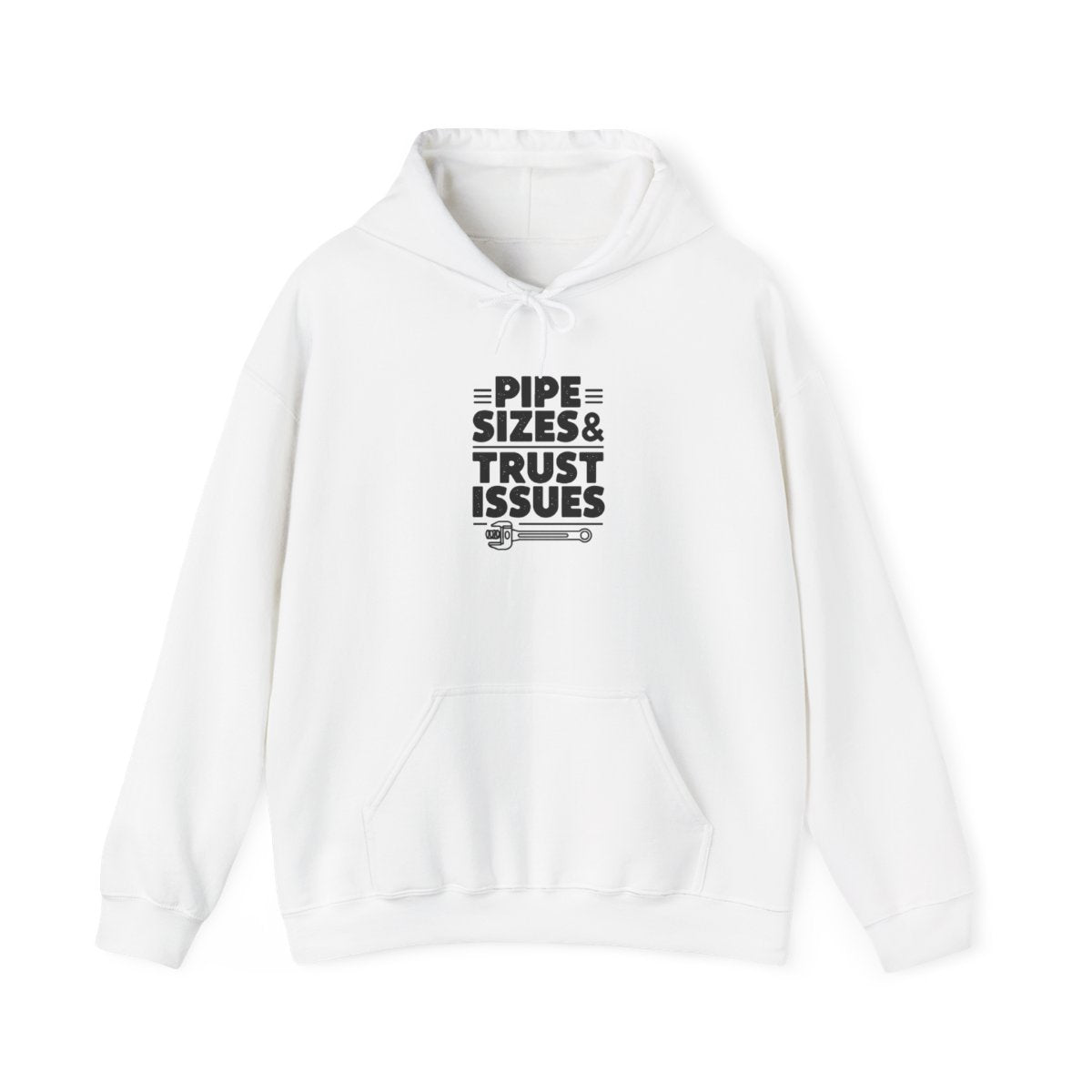 Plumber Hoodie - Pipe Sizes & Trust Issues - Pullover Sweatshirt for Licensed Plumbers, Drain Techs, Pipefitters