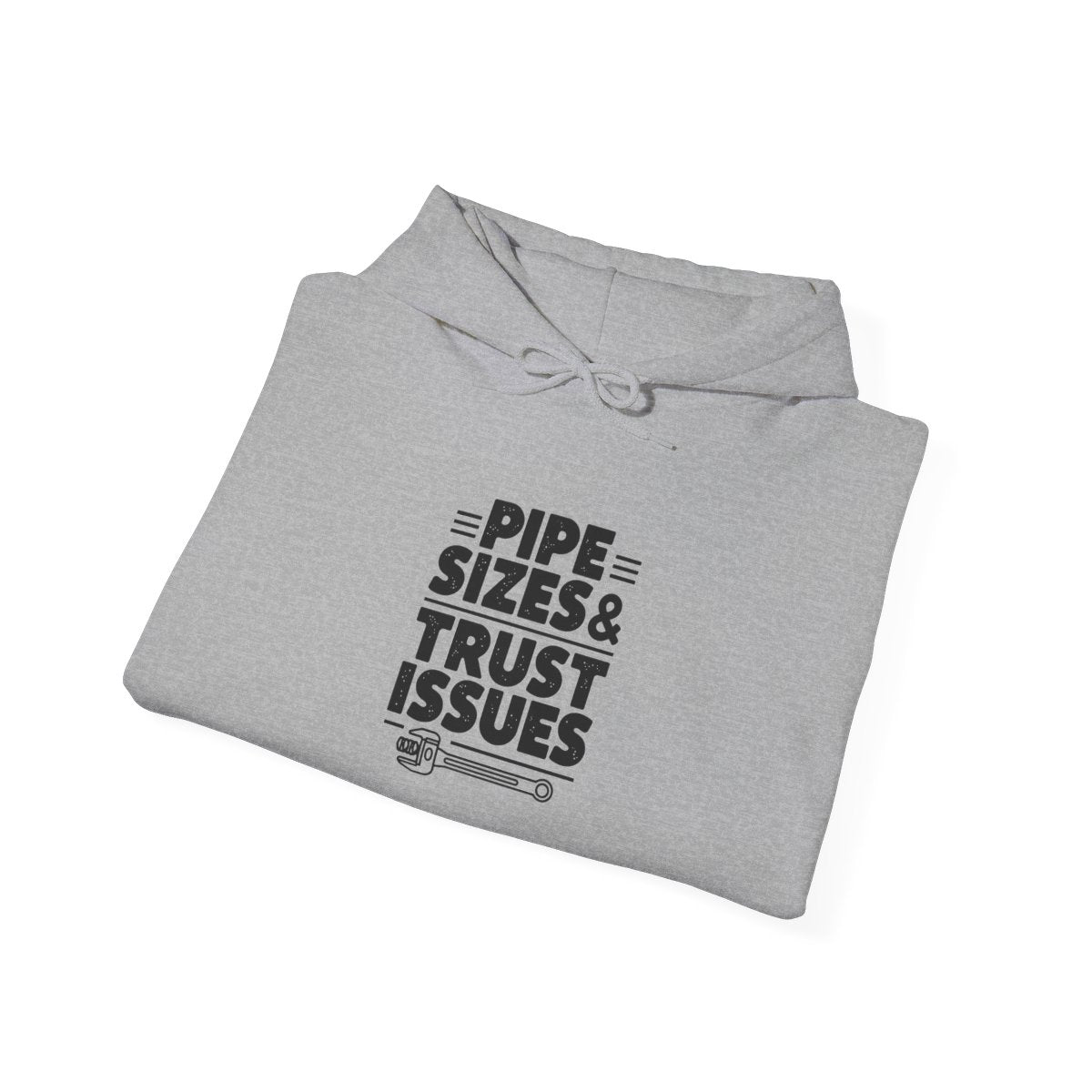 Plumber Hoodie - Pipe Sizes & Trust Issues - Pullover Sweatshirt for Licensed Plumbers, Drain Techs, Pipefitters