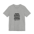 Plumber T-Shirt - Pipe Sizes & Trust Issues - Funny Plumbing Gift Tee for Drain Techs, Pipefitters, Journeymen