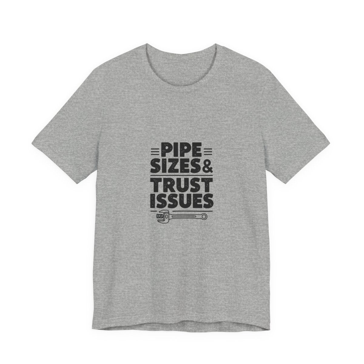 Plumber T-Shirt - Pipe Sizes & Trust Issues - Funny Plumbing Gift Tee for Drain Techs, Pipefitters, Journeymen