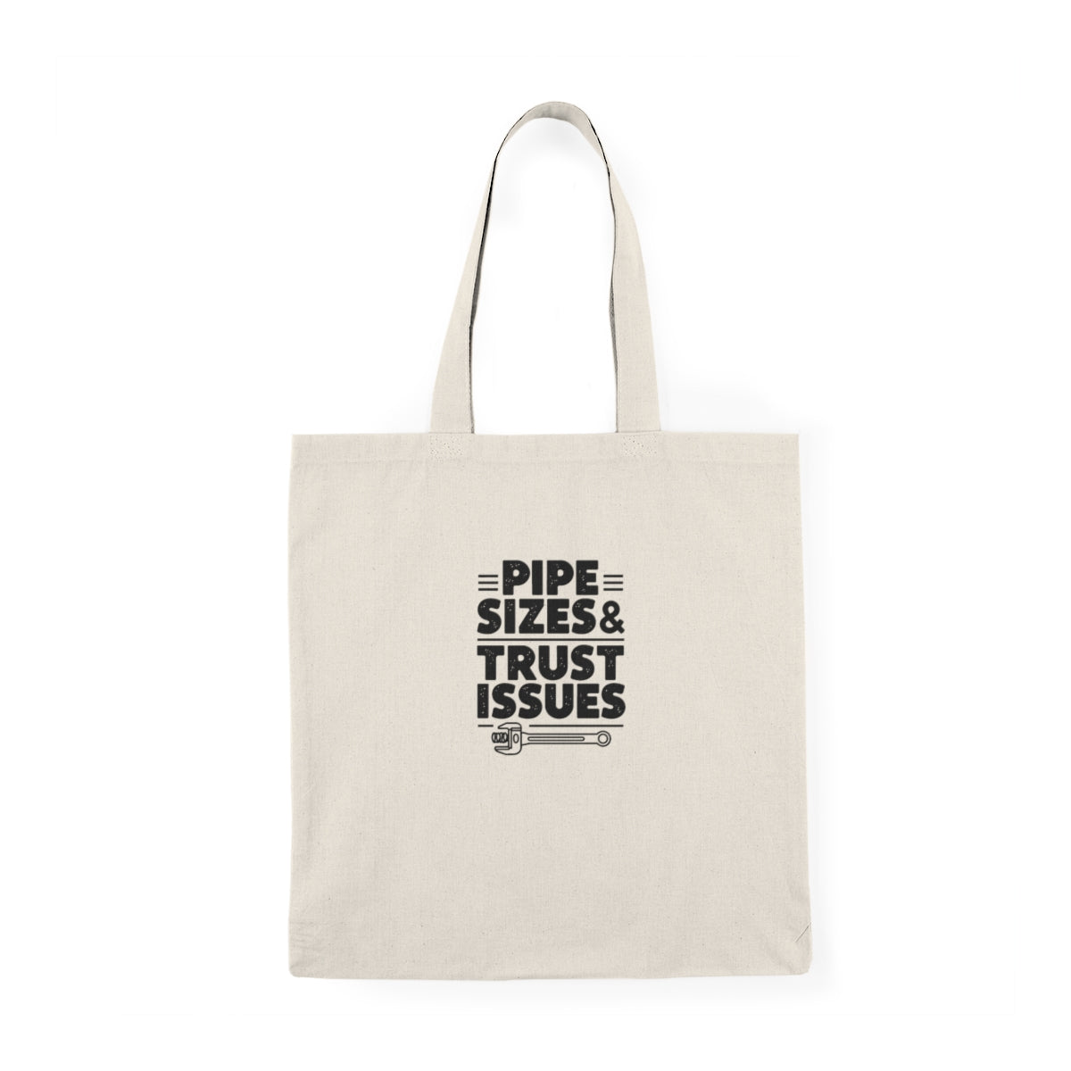 Plumber Tote Bag - Pipe Sizes & Trust Issues - Cotton Canvas Tool Bag for Plumbers, Pipefitters, Drain Techs