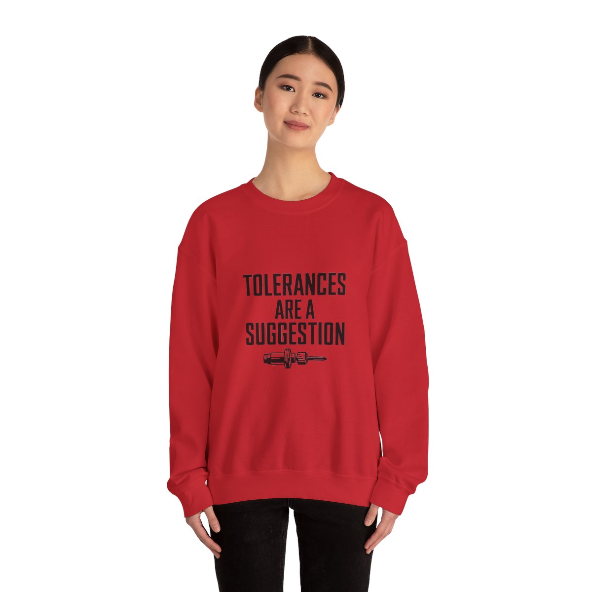 Tolerances Are A Suggestion Crewneck Sweatshirt - CNC Machinist Crash Humor Shop Floor Pullover