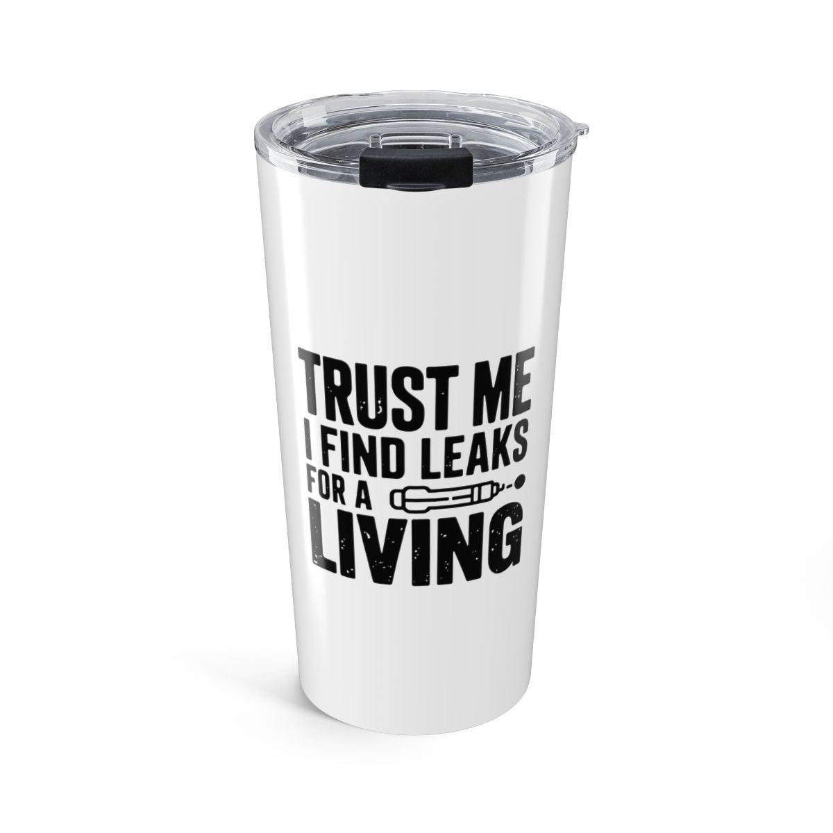 Trust Me I Find Leaks For A Living 20oz Stainless Steel Tumbler HVAC Refrigerant Tech EPA 608 Gift