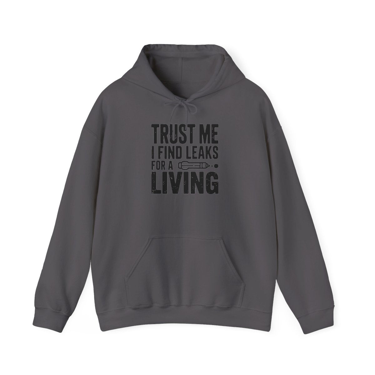Trust Me I Find Leaks For A Living Hoodie - HVAC Refrigerant Tech EPA 608 Pullover Sweatshirt