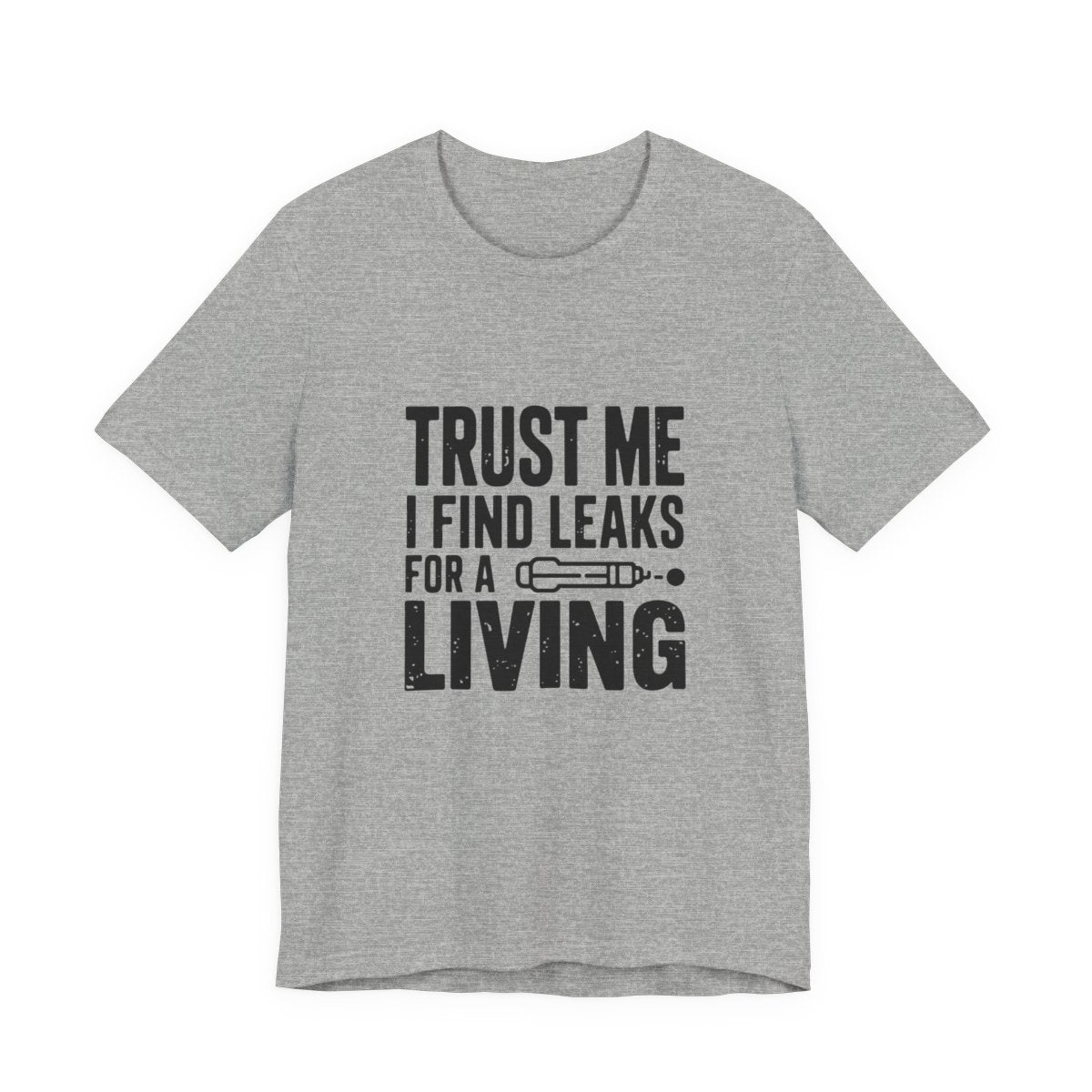 Trust Me I Find Leaks For A Living HVAC Tech T-Shirt Refrigerant Tech EPA 608 Certified Shirt for Licensed AC Technicians