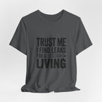Trust Me I Find Leaks For A Living HVAC Tech T-Shirt Refrigerant Tech EPA 608 Certified Shirt for Licensed AC Technicians