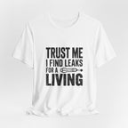 Trust Me I Find Leaks For A Living HVAC Tech T-Shirt Refrigerant Tech EPA 608 Certified Shirt for Licensed AC Technicians
