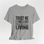 Trust Me I Find Leaks For A Living HVAC Tech T-Shirt Refrigerant Tech EPA 608 Certified Shirt for Licensed AC Technicians
