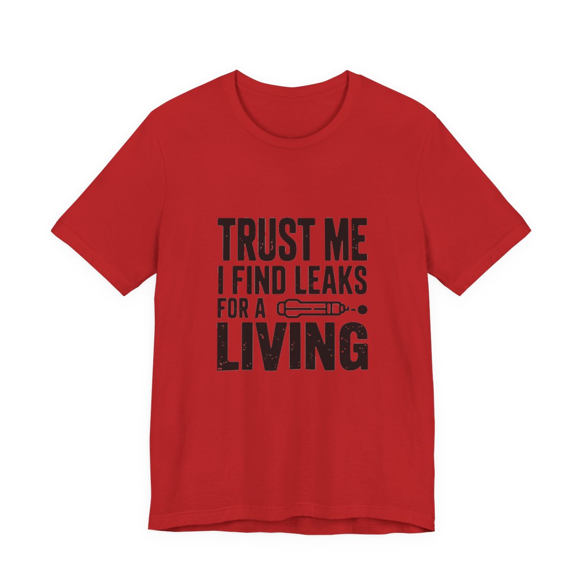 Trust Me I Find Leaks For A Living HVAC Tech T-Shirt Refrigerant Tech EPA 608 Certified Shirt for Licensed AC Technicians