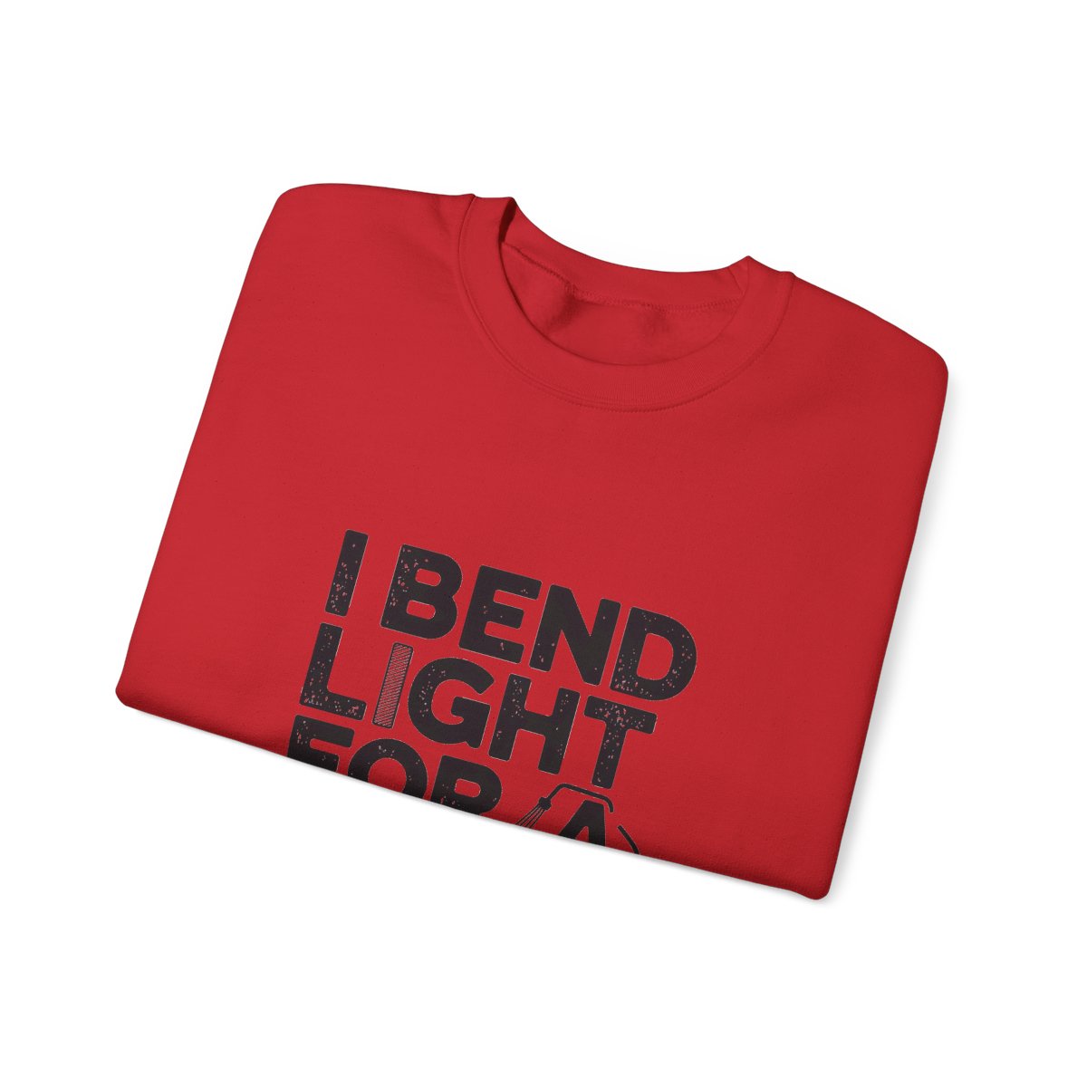 Welder Crewneck Sweatshirt - I Bend Light For A Living - Funny TIG MIG Stick Welder Gift Pullover for Pipe Welders, Fabricators
