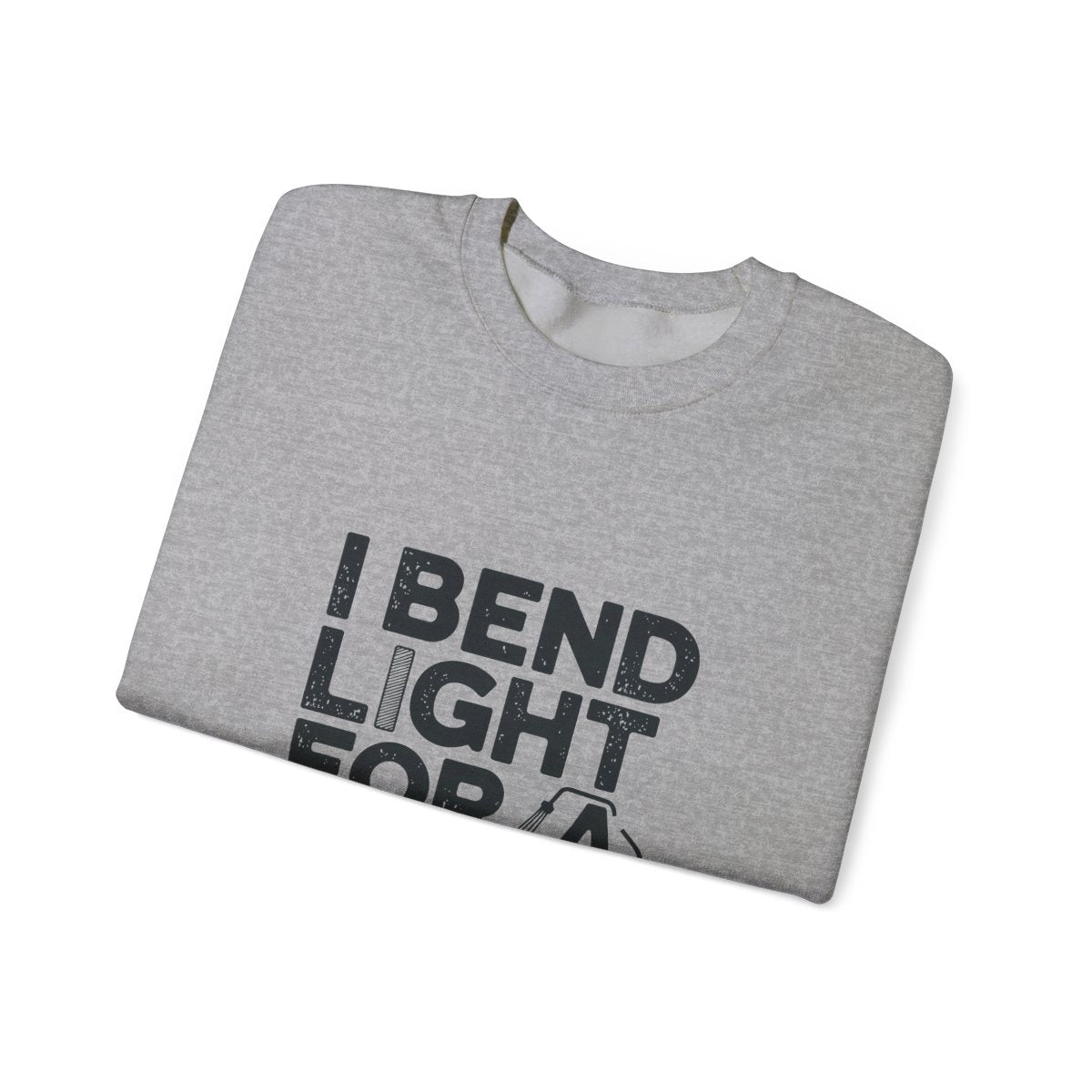 Welder Crewneck Sweatshirt - I Bend Light For A Living - Funny TIG MIG Stick Welder Gift Pullover for Pipe Welders, Fabricators