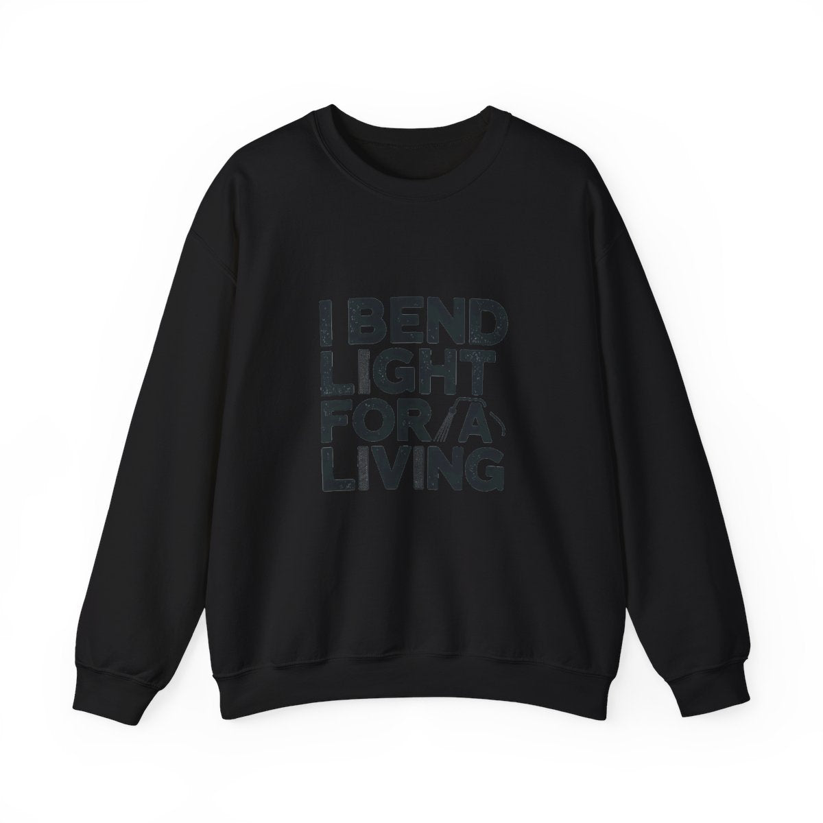 Welder Crewneck Sweatshirt - I Bend Light For A Living - Funny TIG MIG Stick Welder Gift Pullover for Pipe Welders, Fabricators