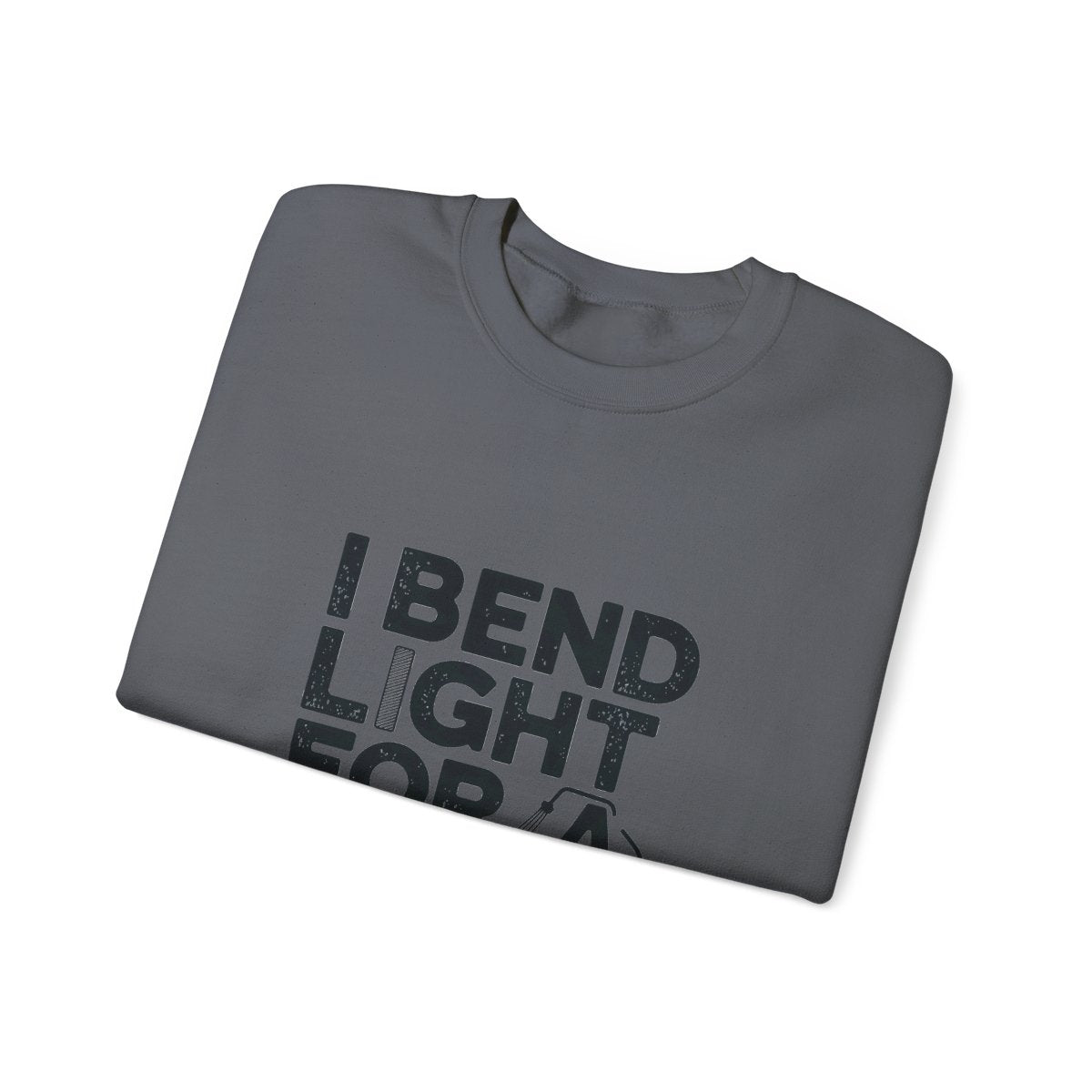 Welder Crewneck Sweatshirt - I Bend Light For A Living - Funny TIG MIG Stick Welder Gift Pullover for Pipe Welders, Fabricators