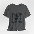 Welder T-Shirt - I Bend Light For A Living - Funny TIG MIG Stick Welder Gift Tee for Pipe Welders, Fabricators, Pipeliners