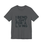 Welder T-Shirt - I Bend Light For A Living - Funny TIG MIG Stick Welder Gift Tee for Pipe Welders, Fabricators, Pipeliners